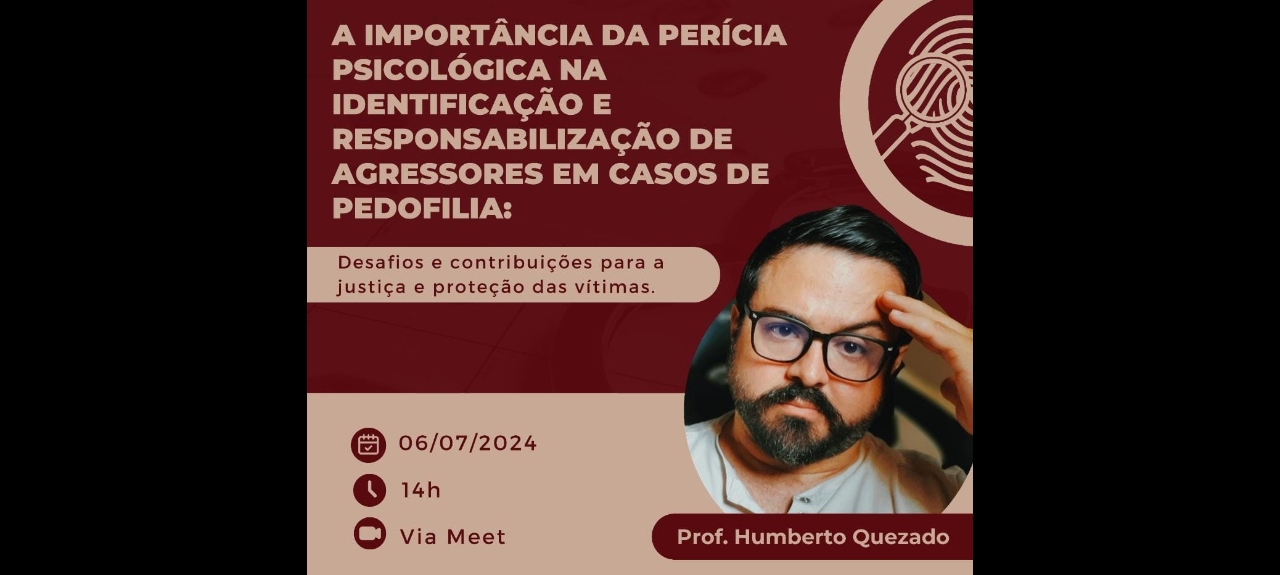 A IMPORTÂNCIA DA PERÍCIA PSICOLÓGICA NA IDENTIFICAÇÃO E RESPONSABILIZAÇÃO DE AGRESSORES EM CASOS DE PEDOFILIA: Desafios e contribuições para a justiça e proteção das vítimas.