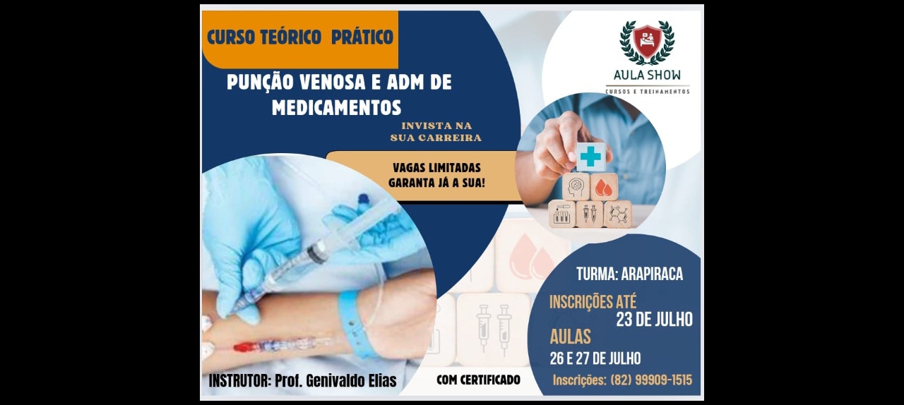 CURSO TEÓRICO PRÁTICO DE PUNÇÃO VENOSA E ADMINISTRAÇÃO DE MEDICAMENTOS