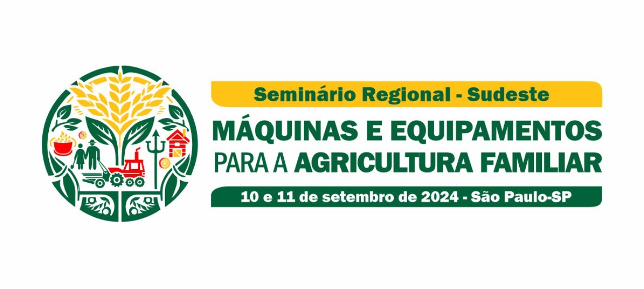 Seminário de Máquinas e Equipamentos para a Agricultura Familiar da Região Sudeste