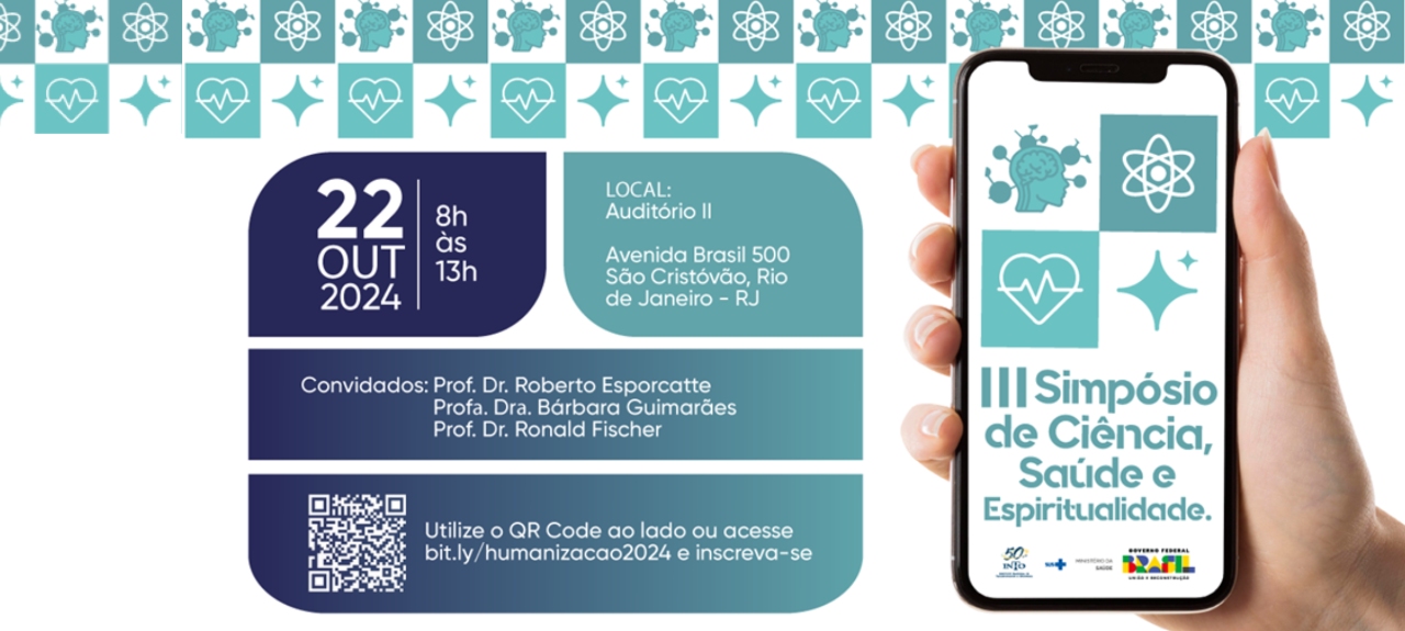III SIMPÓSIO DE CIÊNCIA, SAÚDE E ESPIRITUALIDADE - 22 DE OUTUBRO - 8H45   AUDITÓRIO II - 2º ANDAR