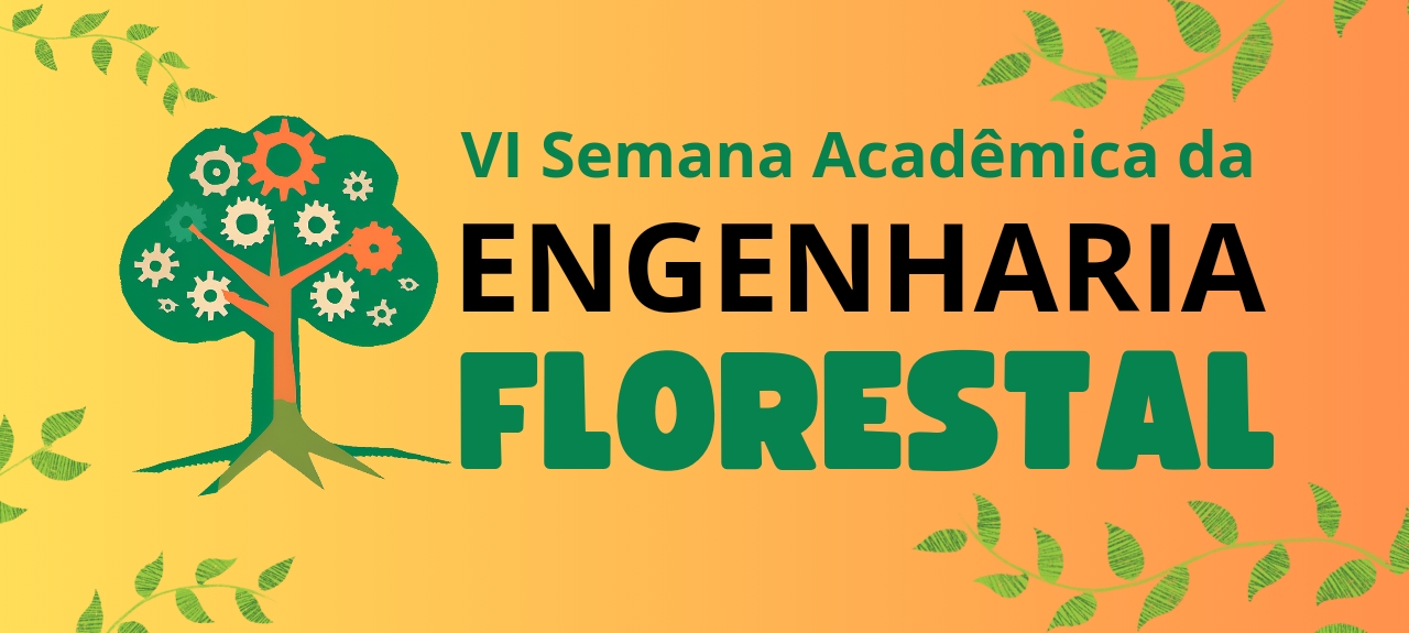 VI Semana Acadêmica da Engenharia Florestal