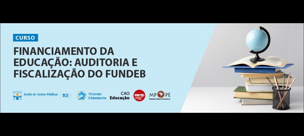 Financiamento da Educação: Auditoria e Fiscalização do FUNDEB