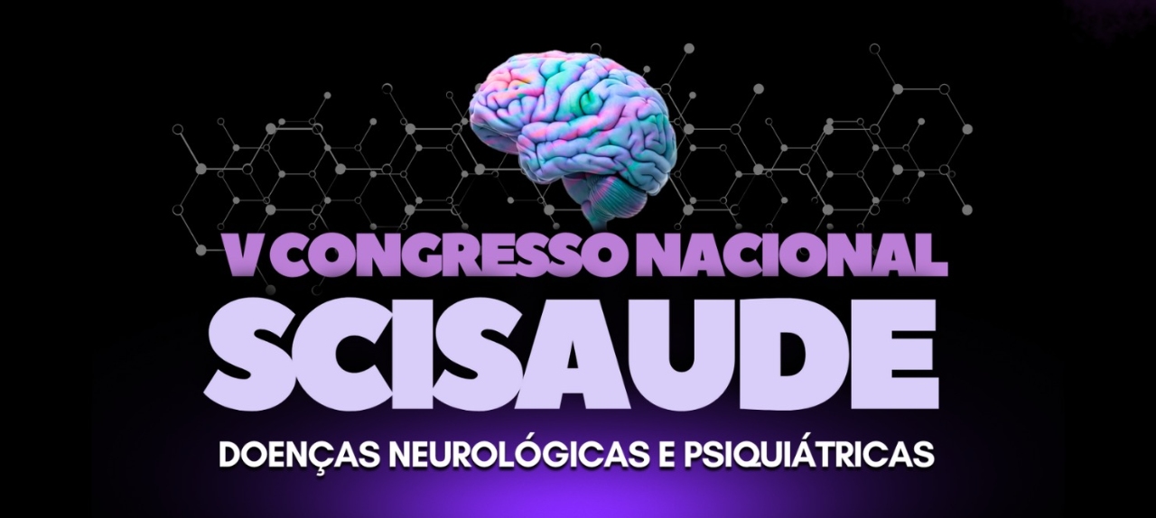 V CONGRESSO NACIONAL SCISAUDE     (DOENÇAS NEUROLÓGICAS E PSIQUIÁTRICAS)