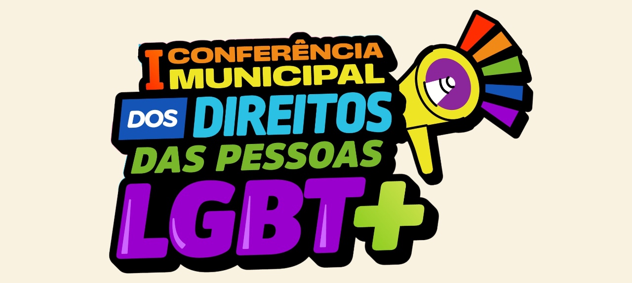 1ª CONFERÊNCIA MUNICIPAL DOS DIREITOS DAS PESSOAS LGBTQIA+ DE MACEIÓ