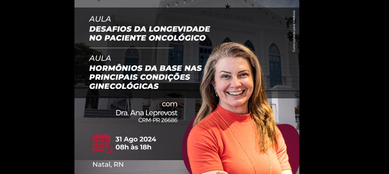 Longevidade em foco: aula magna com Ana Leprevost