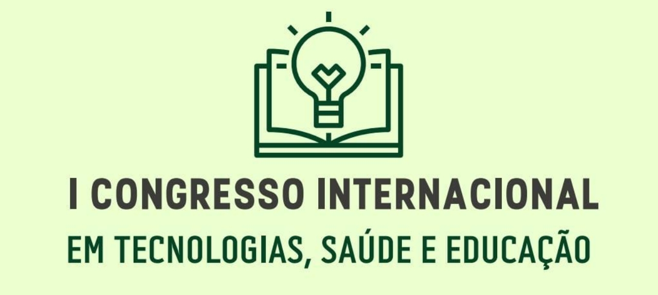 I Congresso Internacional em Tecnologias, Saúde e Educação
