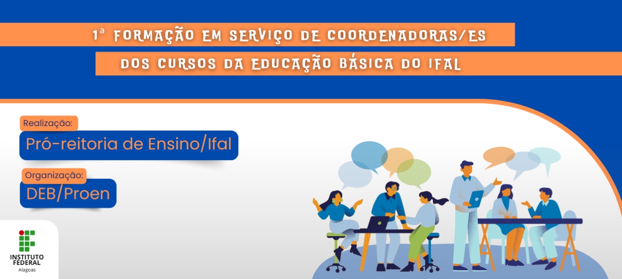 1ª Formação em Serviço de Coordenadoras/es dos Cursos da Educação Básica do Ifal