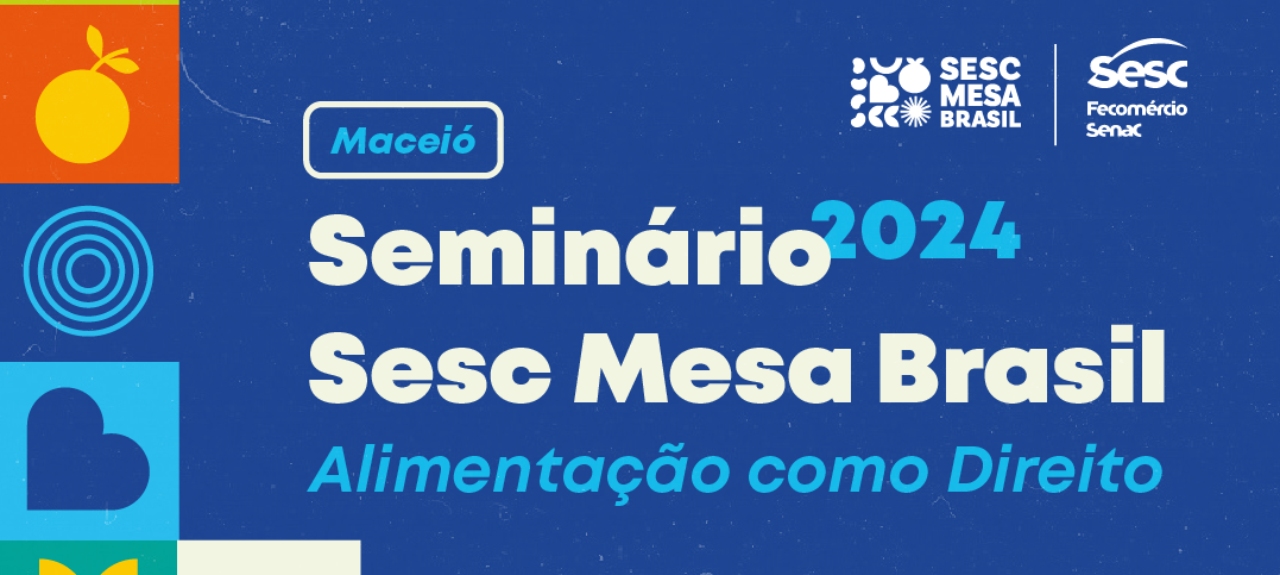 Seminário Sesc Mesa Brasil 2024