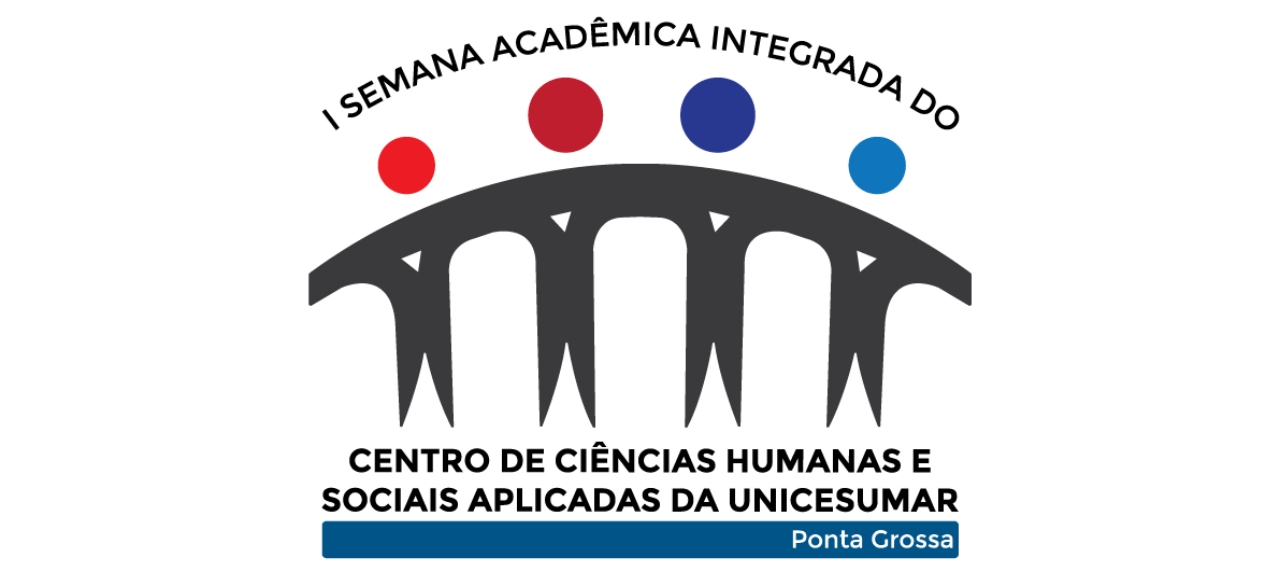 I Semana Acadêmica Integrada do Centro de Ciências Humanas e Sociais Aplicadas da UniCesumar - Ponta Grossa