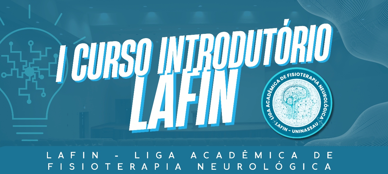 I CURSO INTRODUTÓRIO LAFIN - LIGA ACADÊMICA DE FISIOTERAPIA NEUROLÓGICA