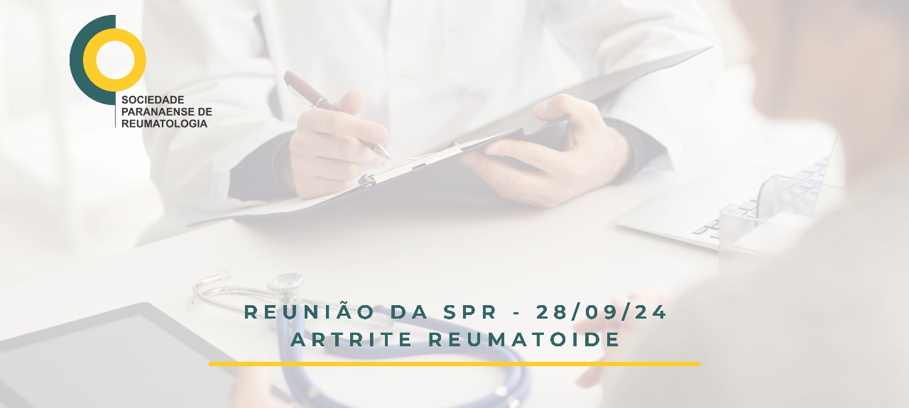 Reunião da SPR - Artrite Reumatoide