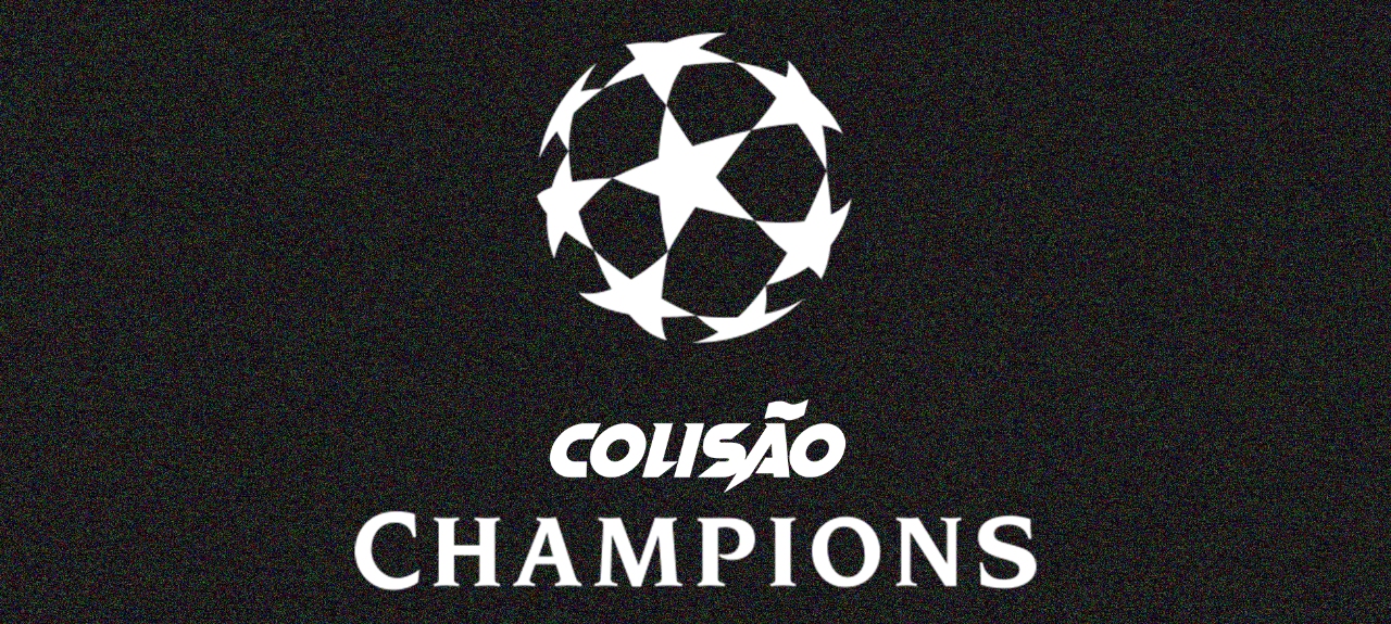 COLISÃO CHAMPIONS