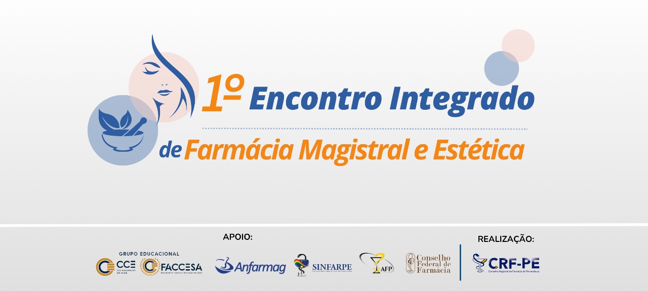 1º Encontro Integrado de Farmácia Magistral e Estética de Pernambuco