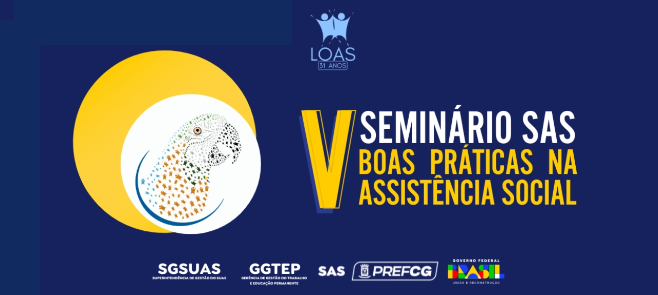V SEMINÁRIO SAS BOAS PRÁTICAS NA ASSISTÊNCIA SOCIAL