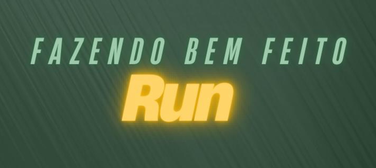 Fazendo Bem Feito Run