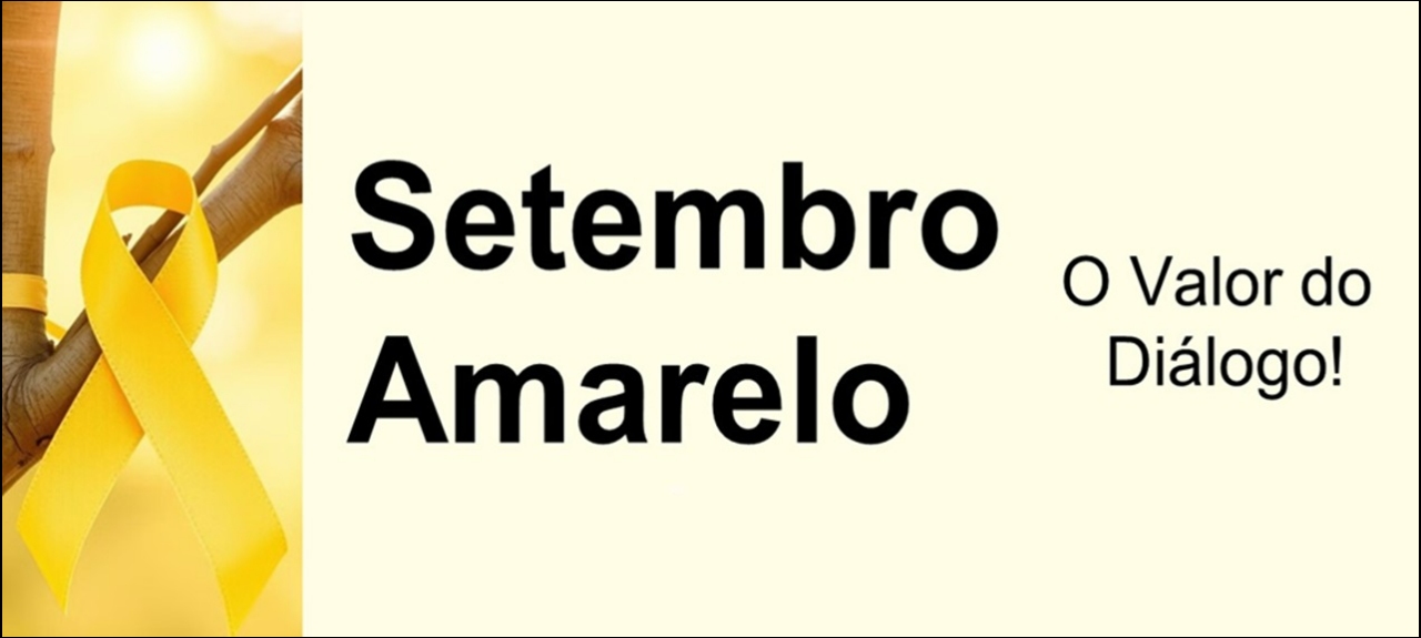 Setembro Amarelo - O Valor do  Diálogo!