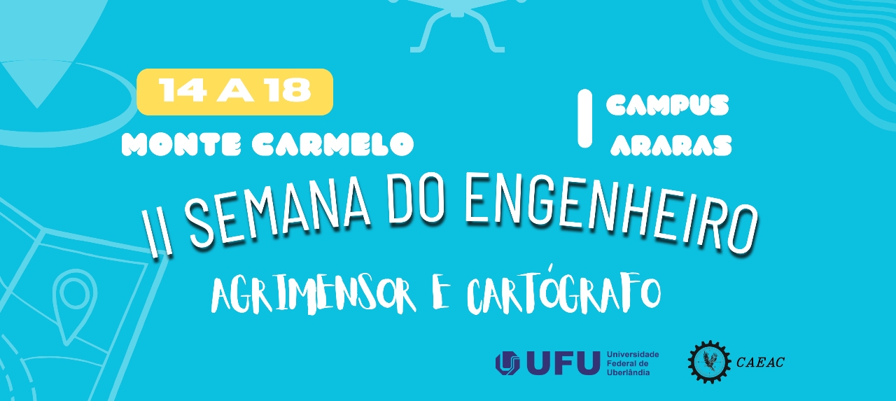 II SEMEAC - Semana do Engenheiro Agrimensor e Cartógrafo: Tecnologia e Inovação para o Mapeamento do Futuro