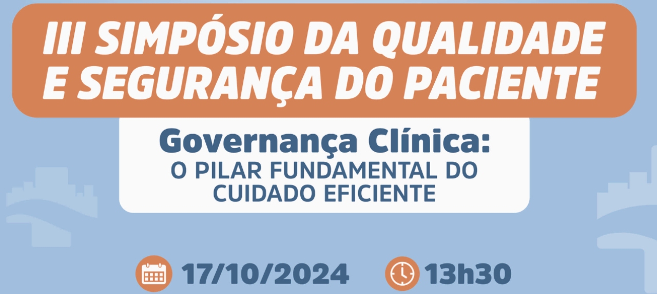 III Simpósio da Qualidade e Segurança do Paciente
