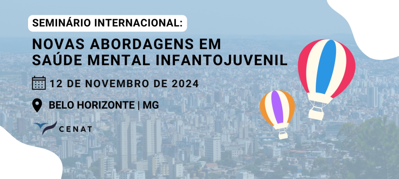 Seminário Internacional: Novas Abordagens em Saúde Mental Infantojuvenil em Belo Horizonte