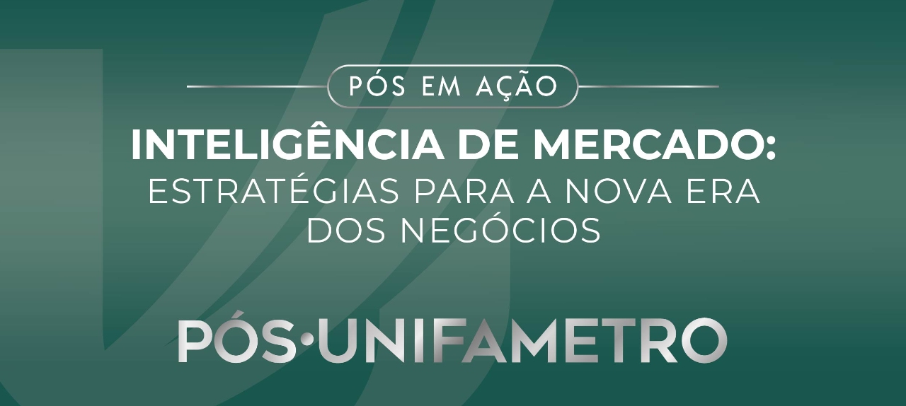 INTELIGÊNCIA DE MERCADO: ESTRATÉGIAS PARA A NOVA ERA DOS NEGÓCIOS