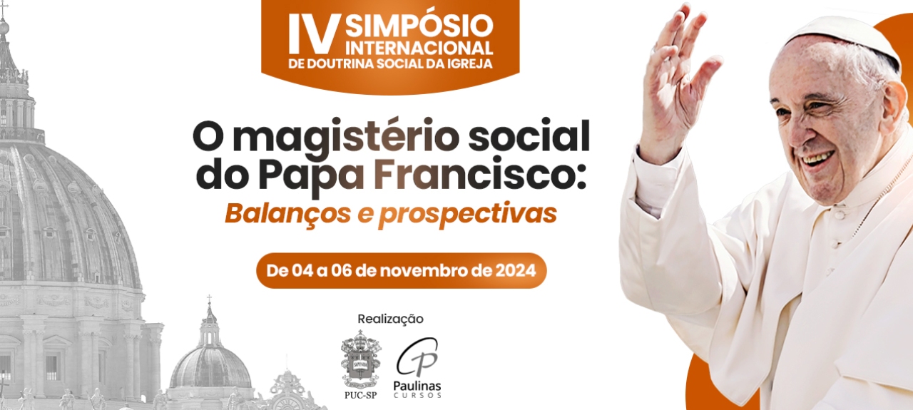 4º SIMPÓSIO INTERNACIONAL DE DOUTRINA SOCIAL DA IGREJA