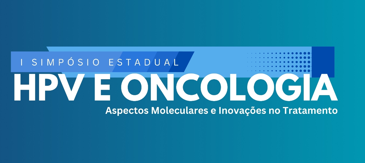 I Simpósio Estadual de HPV e Oncologia