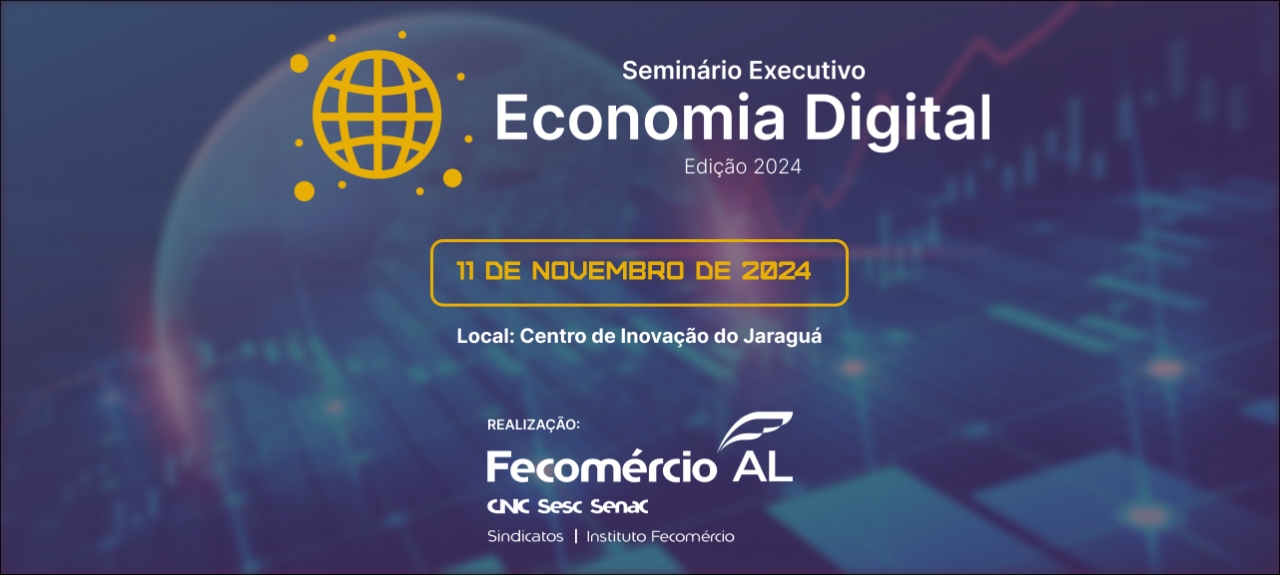 Seminário Executivo Economia Digital - Edição 2024