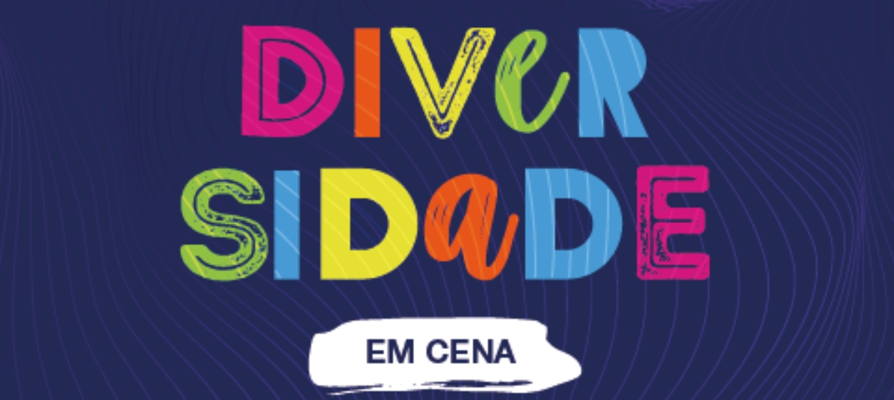 Diversidade em Cena -  Conselheiro Lafaiete