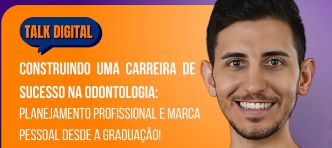 TALK DIGITAL com Erick Queiroz :Construindo uma carreira de sucesso na odontologia: Planejamento profissional e marca pessoal desde a graduação!