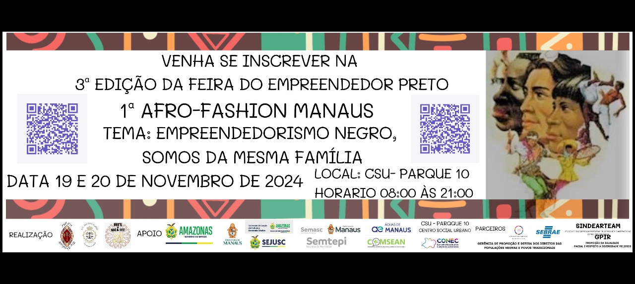 3ª EDIÇÃO DA FEIRA DO EMPREENDEDOR PRETO E AFRO-FASHION MANAUS