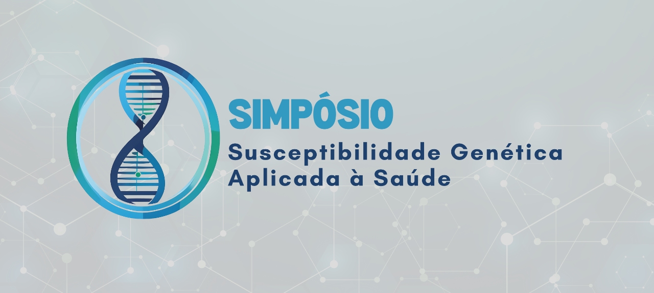 Simpósio de Susceptibilidade Genética Aplicada à Saúde