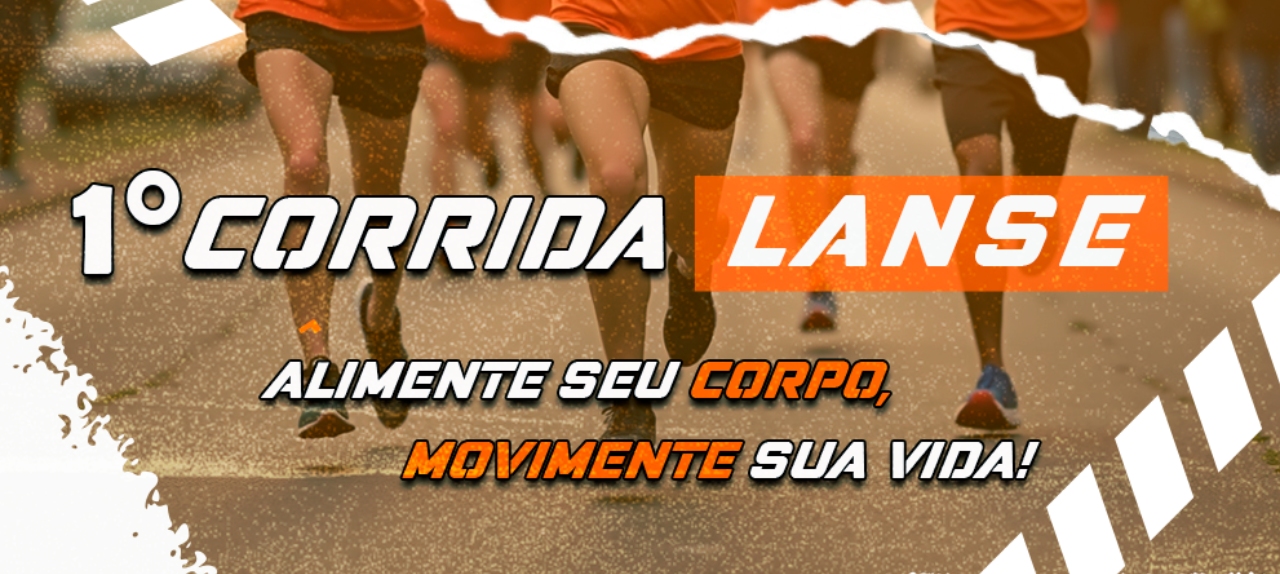 1ª Corrida LANSE: Alimente seu corpo, movimente sua vida