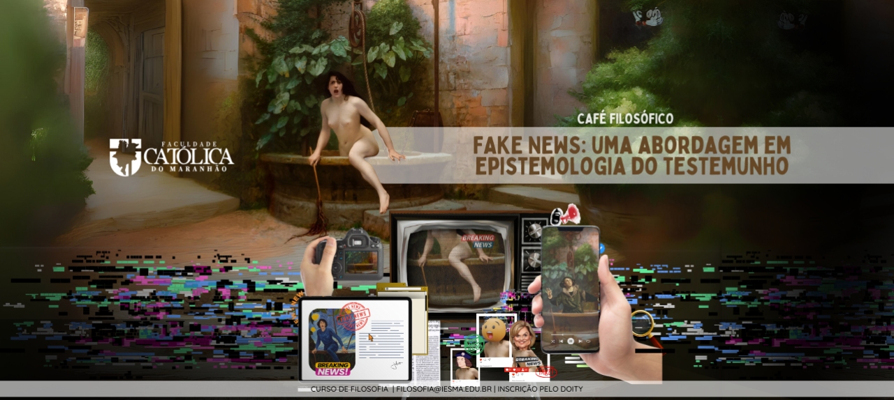 FAKE NEWS: uma abordagem em epistemologia do testemunho