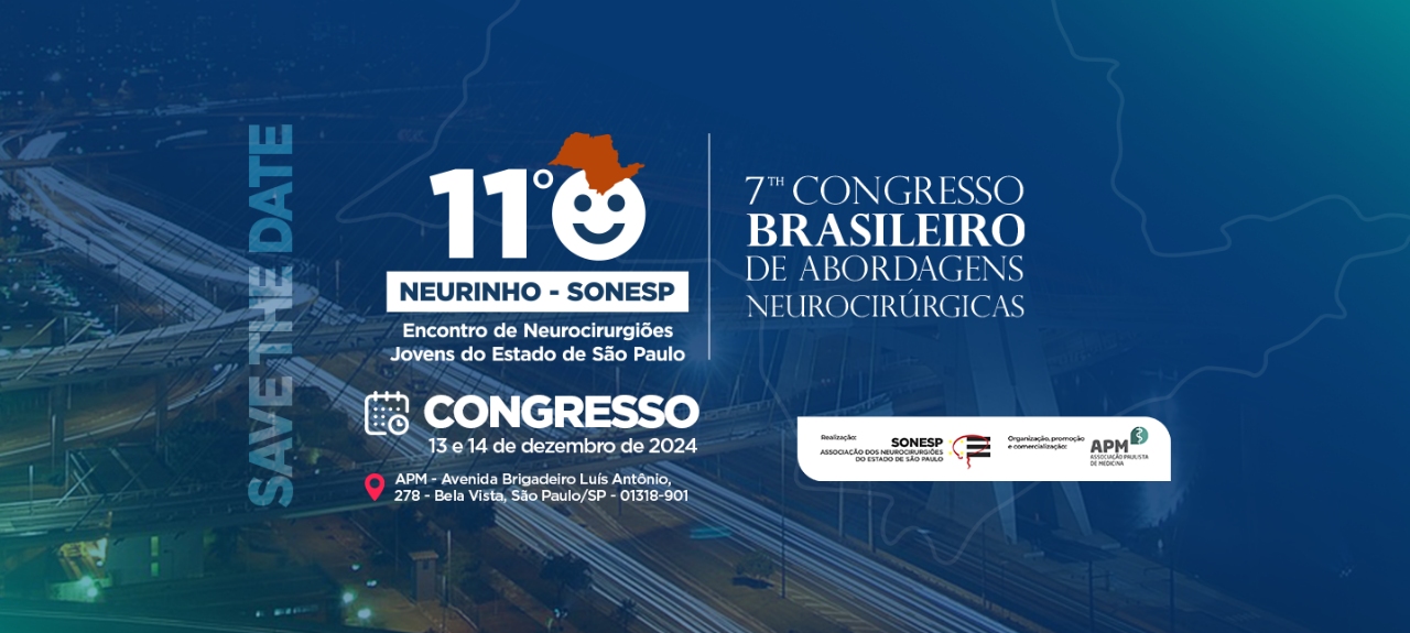 11º NEURINHO - SONESP – Encontro de Neurocirurgiões Jovens do Estado de São Paulo / 7º Congresso Brasileiro de Abordagens Neurocirúrgicas