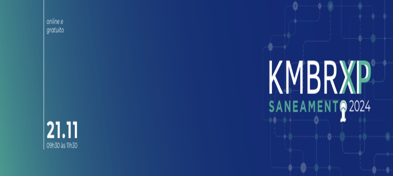 KM Brasil Experience – Saneamento “Transformação digital,  segurança cibernética e convergência de TI e TO no saneamento”