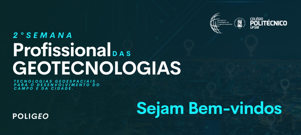 2° Semana Profissional das Geotecnologias | PoliGeo | DATEG.