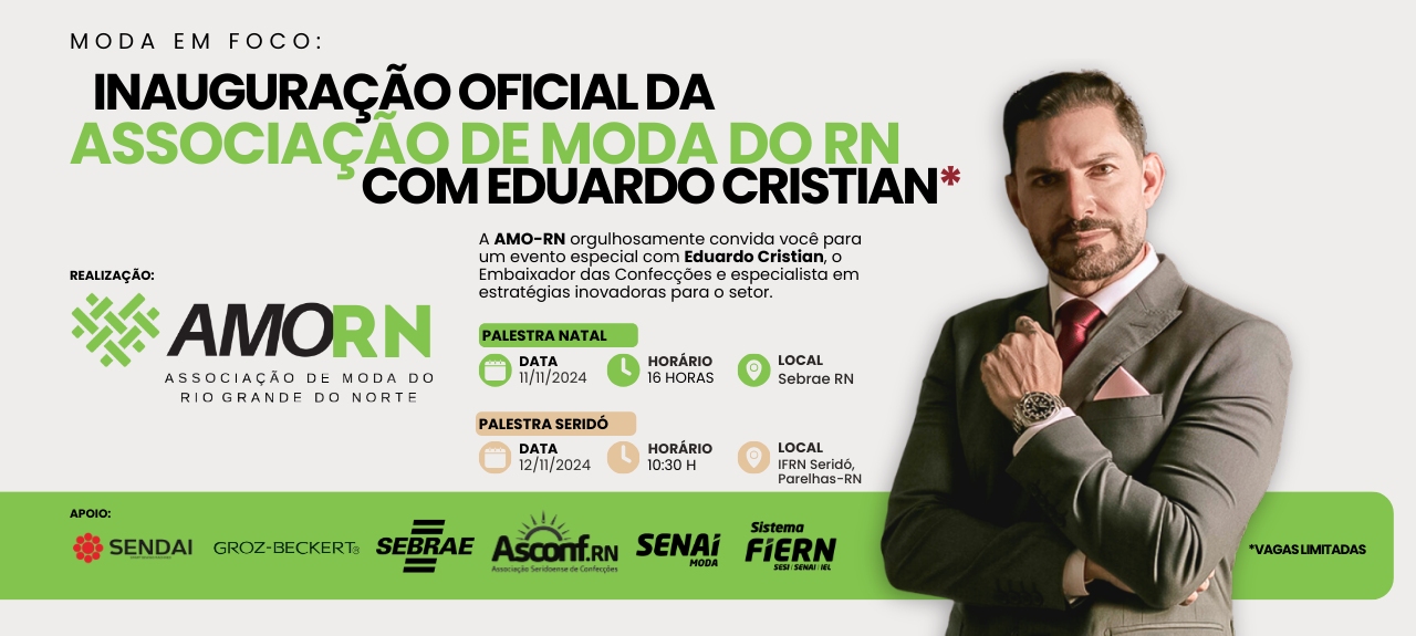 Moda em Foco: Inauguração da AMO-RN com Eduardo Cristian
