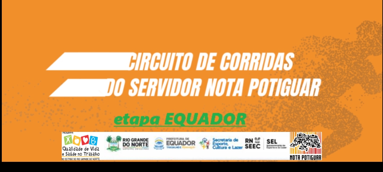 CIRCUITO DE CORRIDAS DO SERVIDOR    etapa EQUADOR RN  2024