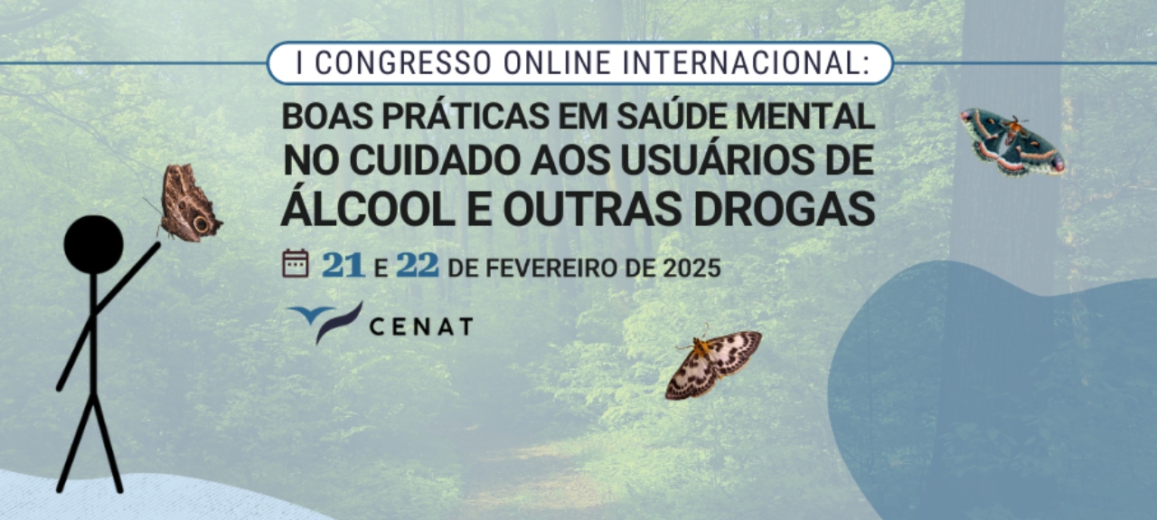 I Congresso Online Internacional: Boas Práticas em Saúde Mental no Cuidado aos Usuários de Álcool e Outras Drogas