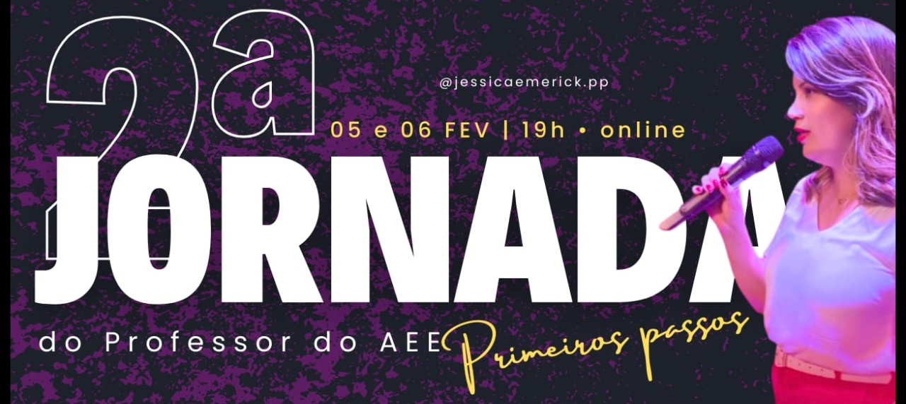 2ª Jornada do Professor do AEE:  primeiros passos