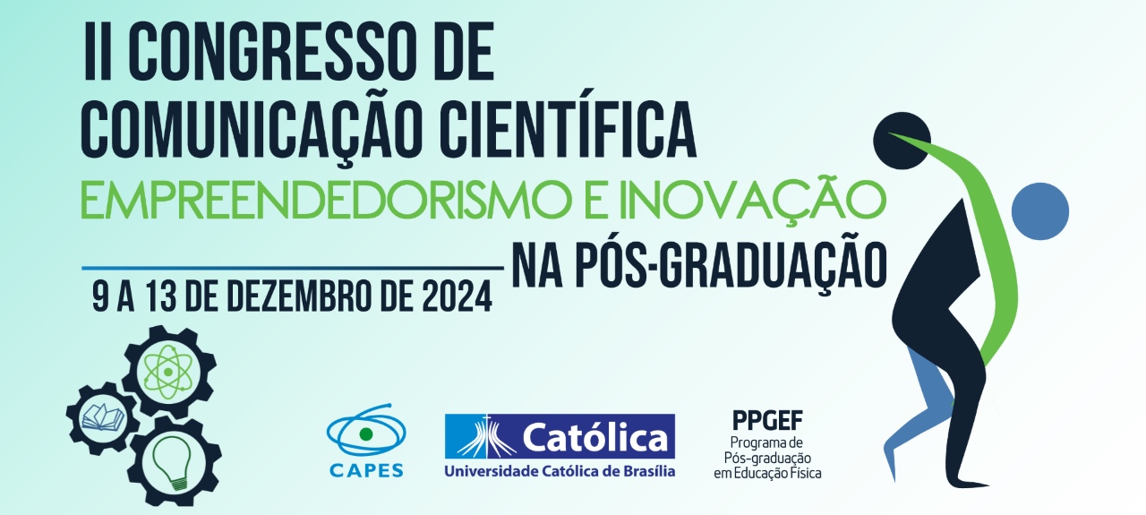 II CONGRESSO DE COMUNICAÇÃO CIENTÍFICA, EMPREENDEDORISMO E INOVAÇÃO NA PÓS-GRADUAÇÃO