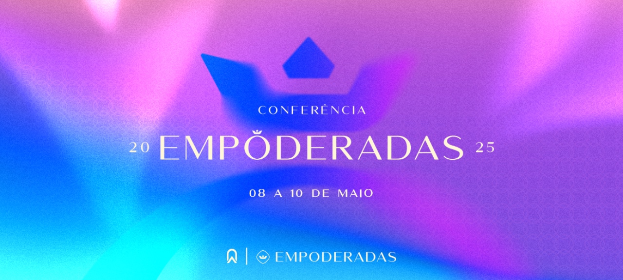 Conferência Empoderadas 2025