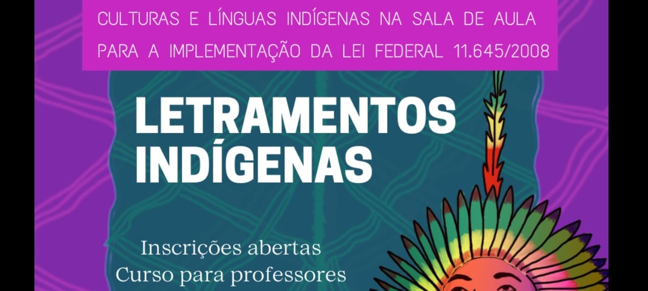 Curso de Formação Continuada “Letramentos Indígenas: História e Culturas na Sala de Aula”