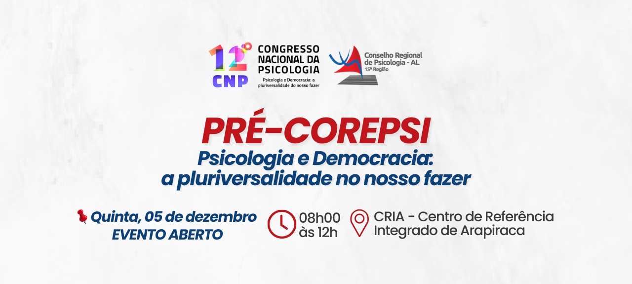 PRÉ-COREPSI | Psicologia e Democracia: a pluriversalidade do nosso fazer