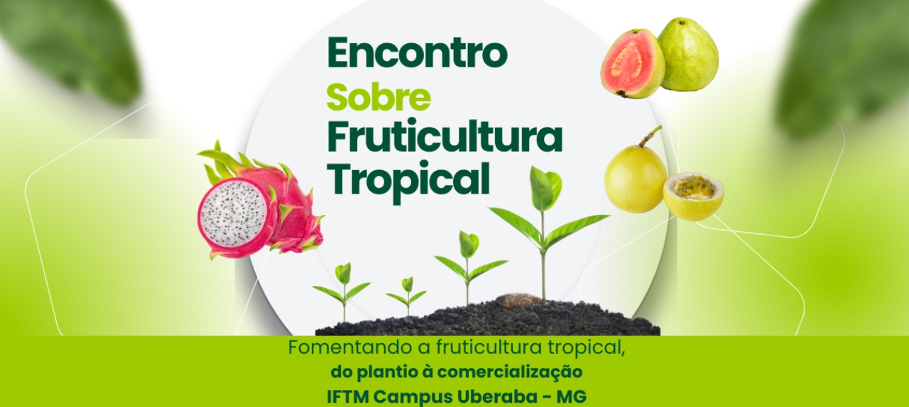 ENCONTRO SOBRE FRUTICULTURA TROPICAL