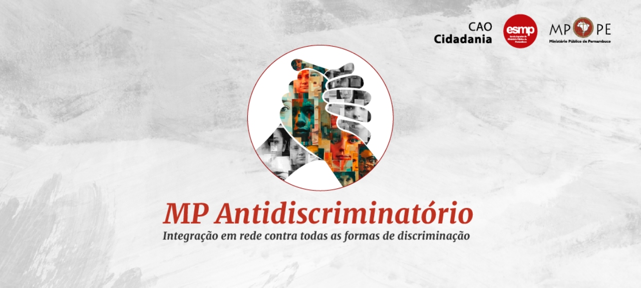 MP Antidiscriminatório: integração em rede contra todas as formas de discriminação –  Seminário Recife