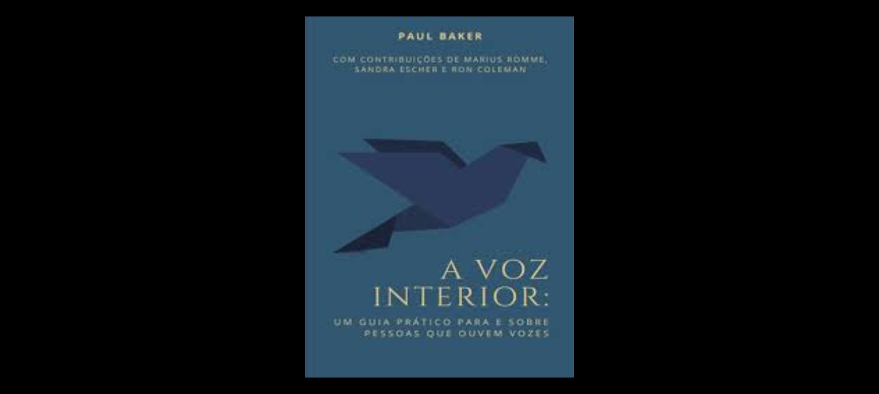 A voz interior – Um guia prático para e sobre pessoas que ouvem vozes