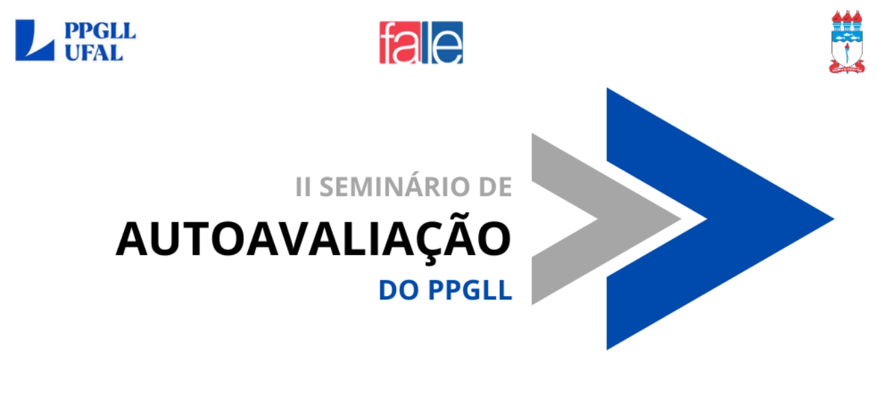 II Seminário de Autoavaliação do Programa de Pós-graduação em Linguística e Literatura da Universidade Federal de Alagoas (PPGLL/UFAL)
