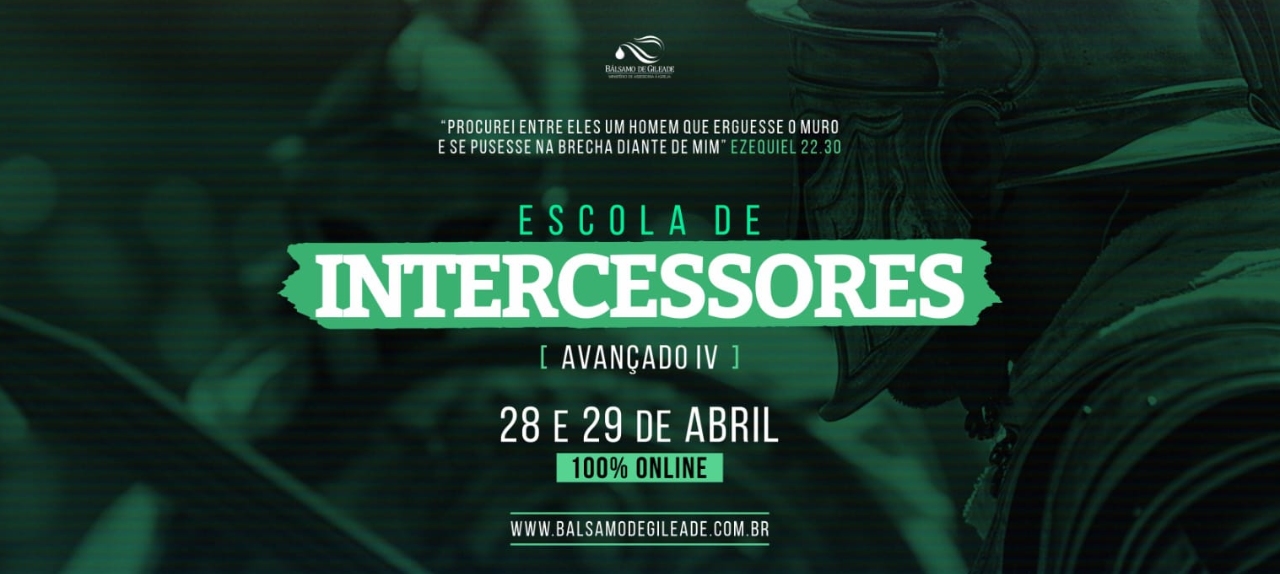 ESCOLA DE INTERCESSORES BÁLSAMO DE GILEADE 2025