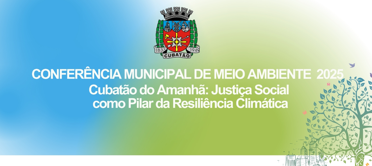 CONFERÊNCIA DE MEIO AMBIENTE DE CUBATÃO 2025